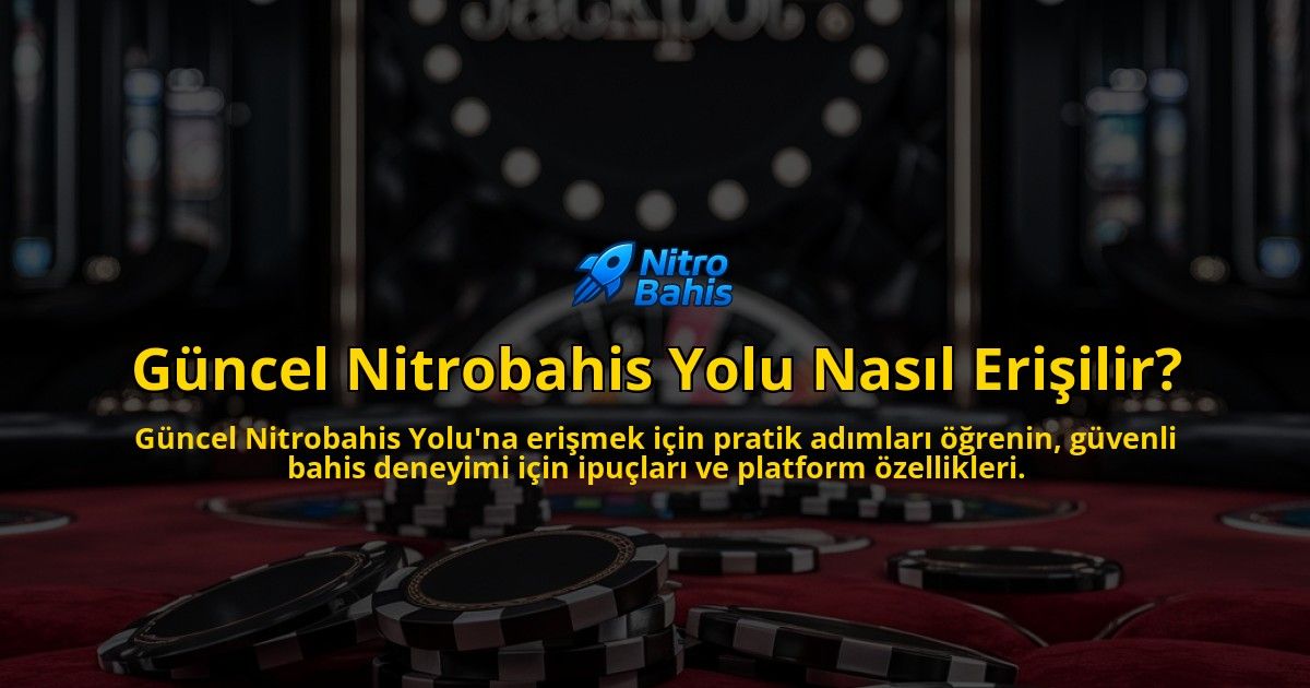 Gncel-Nitrobahis-Yolu-Nasl-Eriilir-overlay-1768599093.jpg