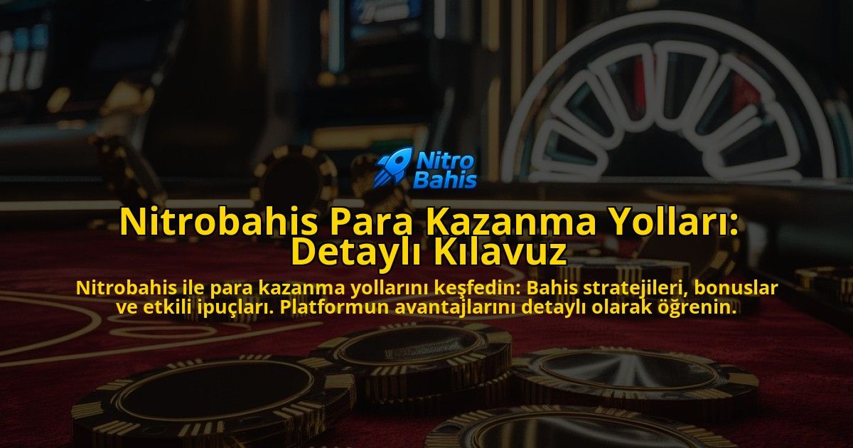 Nitrobahis-Para-Kazanma-Yollari-Detayli-Kilavuz-overlay-1769246368.jpg