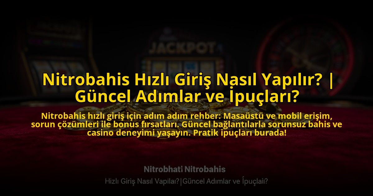 Nitrobahis-Hizli-Giris-Nasil-Yapilir-Guncel-Adimlar-ve-Ipuclari-overlay-1775004431.jpg