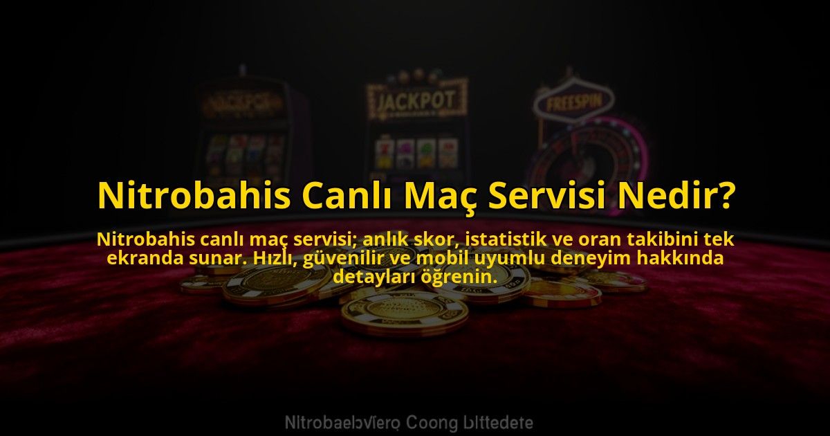 Nitrobahis-Canli-Mac-Servisi-Nedir-overlay-1784455842.jpg